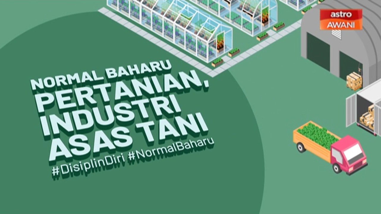 [INFOGRAFIK] Normal Baharu Pertanian, Industri Asas Tani