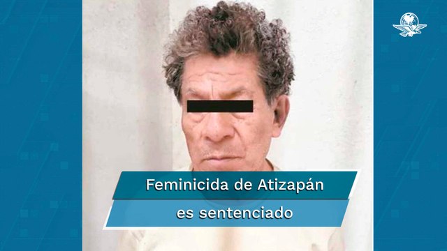 Dan prisión vitalicia al Feminicida de Atizapán por el asesinato de Reyna