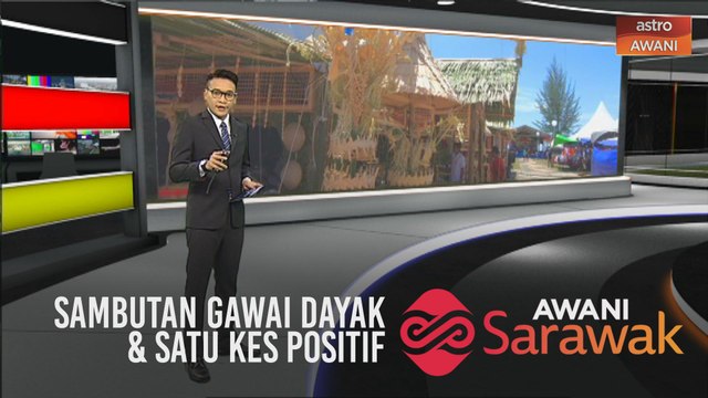AWANI Sarawak [27/05/2020] - Sinar baharu, sambutan Gawai Dayak & satu kes positif