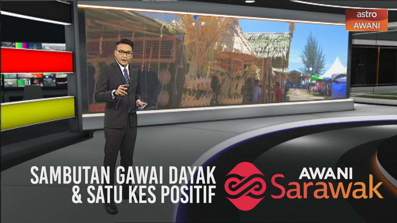 AWANI Sarawak [27/05/2020] - Sinar baharu, sambutan Gawai Dayak & satu kes positif
