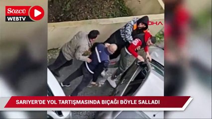 Sarıyer'de yol tartışmasında bıçağı böyle salladı