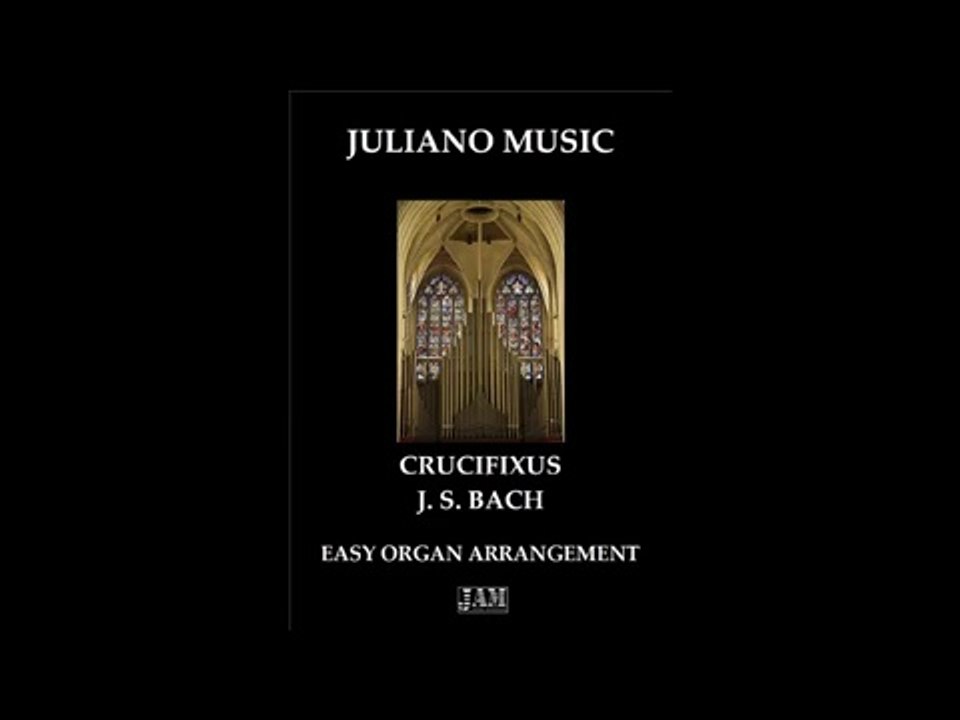 CRUCIFIXUS - J. S. BACH