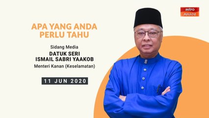 5 perkara penting sidang media harian PKPP - 11 Jun 2020