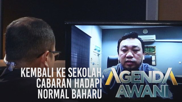 Agenda AWANI: Kembali ke sekolah, cabaran hadapi Normal Baharu