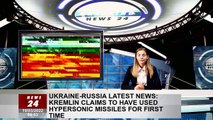 Ukraine-Russia latest news: Kremlin claims to have used hypersonic missiles for first time
