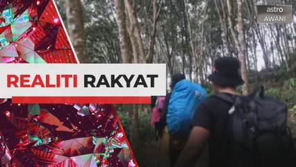 Realiti Rakyat: Persediaan jalankan aktiviti pendakian dan perkhemahan