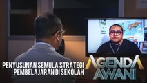 Agenda AWANI: Penyusunan semula strategi pembelajaran di sekolah