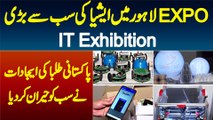 EXPO Lahore Me Asia Ki Sabse Bari IT Exhibition - Pakistani Students Ki Inventions Ne Heran Kar Dia