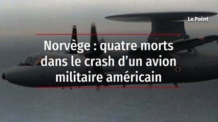 Norvège : quatre morts dans le crash d’un avion militaire américain