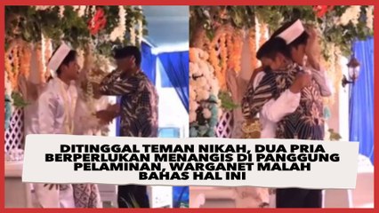 Ditinggal Teman Nikah, Dua Pria Berperlukan Menangis di Panggung Pelaminan, Warganet Malah Bahas Hal ini