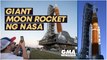 Giant Moon rocket ng NASA | GMA News Feed
