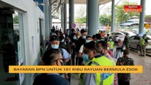 181 ribu rayuan terima bayaran BPN bermula esok
