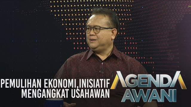 Agenda AWANI: Pemulihan ekonomi, inisiatif mengangkat usahawan,produk tempatan