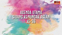 [INFOGRAFIK] Agenda Utama Sidang Kemuncak ASEAN Ke-36