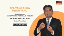 5 perkara penting sidang media khas Menteri Kanan Pendidikan - 01 Julai 2020