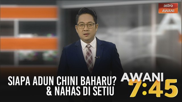 AWANI 7:45 [04/07/2020] - Chini Memilih: Siapa ADUN baharu? Dibentang di Parlimen sesi ini & nahas di Setiu