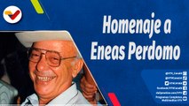 Chávez Siempre Chávez | Homenaje a Eneas Perdomo, “El Coplero Errante”