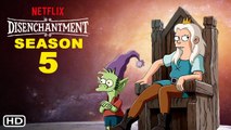 Disenchantment Season 5 Trailer (2022) - Netflix, Disenchantment Part 5 Teaser, Release Date, Ending