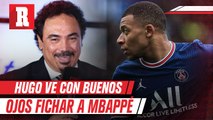 Hugo Sánchez quiere que Mbappé se vista de blanco