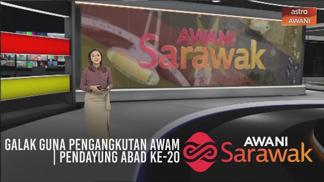 AWANI Sarawak [13/07/2020] - Galak guna pengangkutan awam | Pendayung abad ke-20