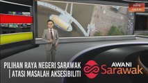 AWANI Sarawak [14/07/2020] - Dibuka semula 3 Ogos | Pilihan Raya Negeri Sarawak | Atasi masalah aksesibiliti