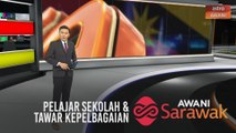 AWANI Sarawak [20/07/2020] - Pelajar sekolah | RM841 juta | Tawar kepelbagaian