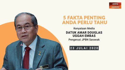 5 perkara penting kenyataan media JBPN Sarawak - 23 Julai 2020