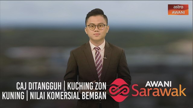 AWANI Sarawak [02/08/2020] - Caj ditangguh | Kuching zon kuning | Nilai komersial bemban