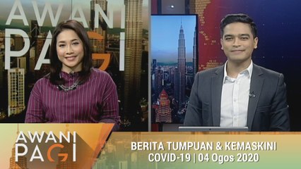 AWANI Pagi: Berita tumpuan & kemaskini COVID-19 [04 Ogos 2020]