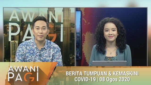 AWANI Pagi: Berita tumpuan & kemaskini COVID-19 [08 Ogos 2020]