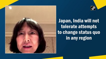 Japan, India will not tolerate attempts to change status quo in any region
