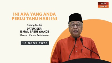 5 perkara penting sidang media harian PKPP - 10 Ogos 2020