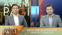 AWANI Pagi: Berita tumpuan & kemaskini COVID-19 [11 Ogos 2020]