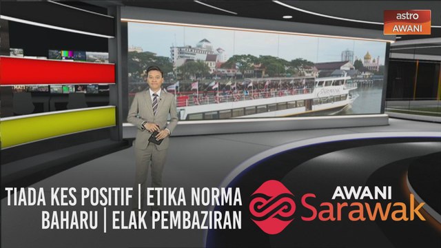 AWANI Sarawak [12/08/2020] - Tiada kes positif | Etika norma baharu | Elak pembaziran