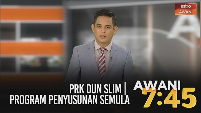 AWANI 7:45 [15/08/2020]: PRK Dun Slim | program penyusunan semula