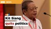 After 56 years, Kit Siang quits politics