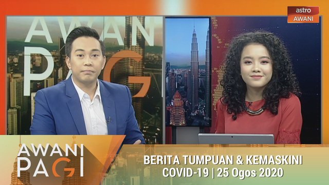 AWANI Pagi: Berita tumpuan & kemaskini COVID-19 [25 Ogos 2020]