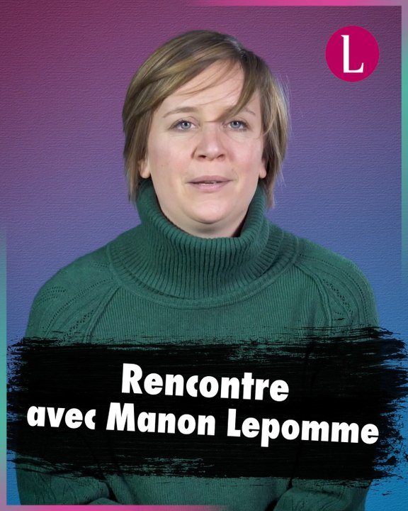 Rencontre avec Manon Lepomme.