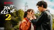 Don't Kill Me 2 Trailer (2022) - Netflix, Release Date, Don't Kill Me Full Movie, Alice Pagani, Cast