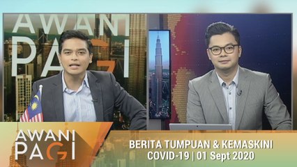 AWANI Pagi: Berita tumpuan & kemaskini COVID-19 [01 Sept 2020]