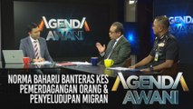Agenda AWANI: Norma baharu banteras kes pemerdagangan orang & penyeludupan migran