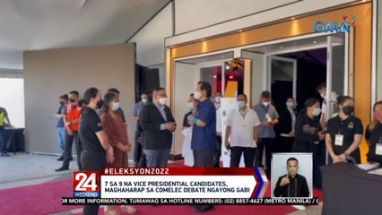 7 sa 9 na vice presidential candidates, maghaharap sa Comelec debate ngayong gabi | 24 Oras