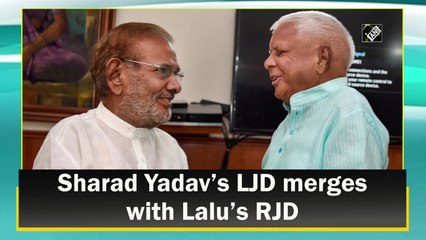 Sharad Yadav’s LJD merges with Lalu’s RJD