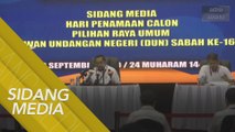 [SIDANG MEDIA] Hari penamaan calon PRN Sabah