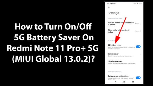 How to Turn On/Off 5G Battery Saver On Redmi Note 11 Pro+ 5G (MIUI Global 13.0.2)?