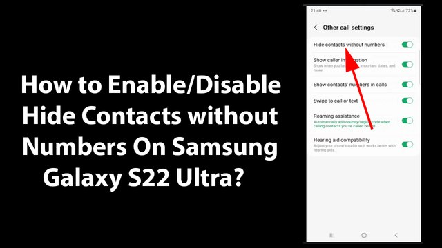 How to Enable/Disable Hide Contacts without Numbers On Samsung Galaxy S22 Ultra?