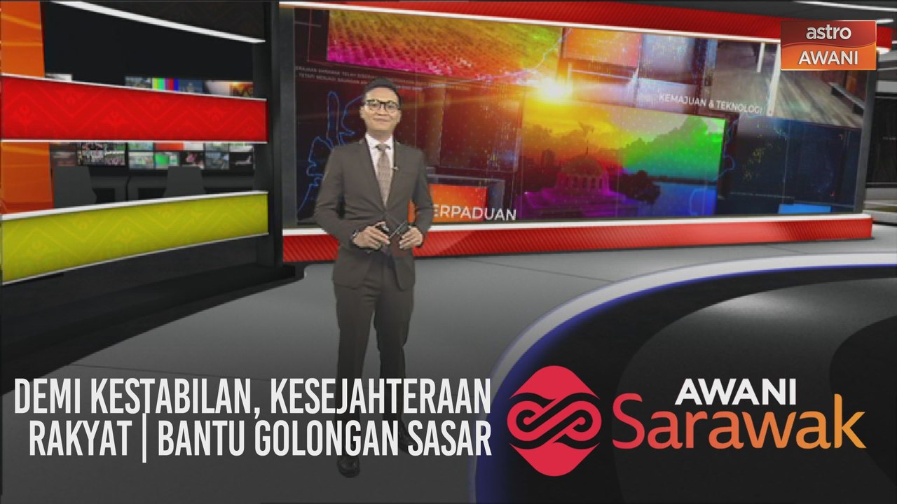 AWANI Sarawak [23/09/2020] - Demi kestabilan, kesejahteraan rakyat | Bantu golongan sasar | Bakal miliki bangunan sendiri pada 2022