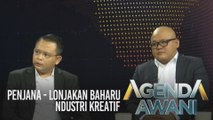 Agenda AWANI: PENJANA - Lonjakan baharu industri kreatif