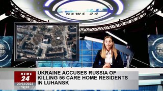 Ukraine accuses Russia of killing 56 care home residents in Luhansk