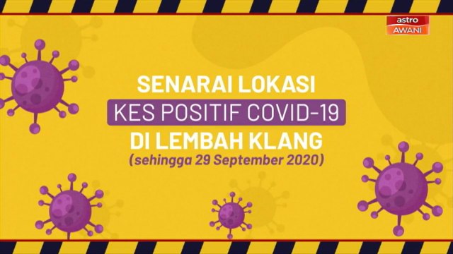 [INFOGRAFIK] Senarai lokasi kes positif COVID-19 di Lembah Klang (Sehingga 29 Sept 2020)